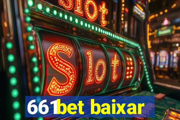 661bet baixar